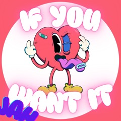 If You Want It