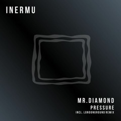 Mr. Diamond - Pressure