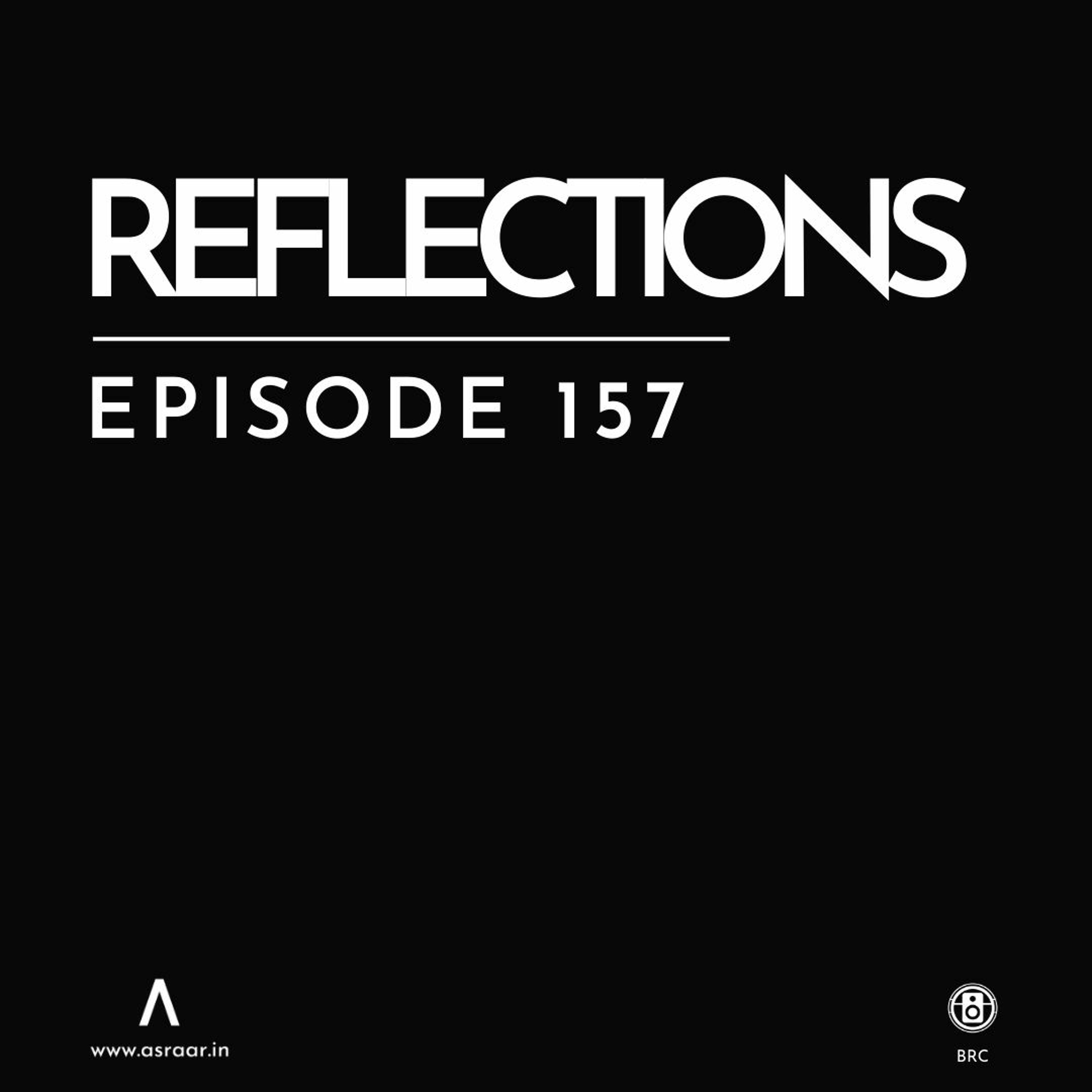 Reflections - Episode 157