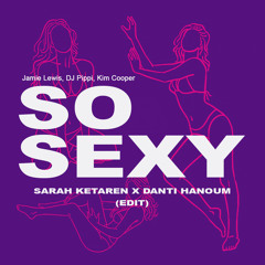 So Sexy - Sarah Ketaren x Danti Hanoum (Edit)