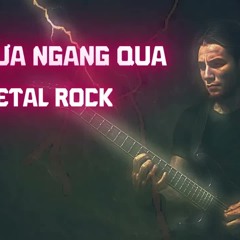 Cơn Mưa Ngang Qua - Metal Rock Version
