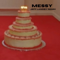 MESSY- LOLA YOUNG (JEFF LANDBY REMIX)