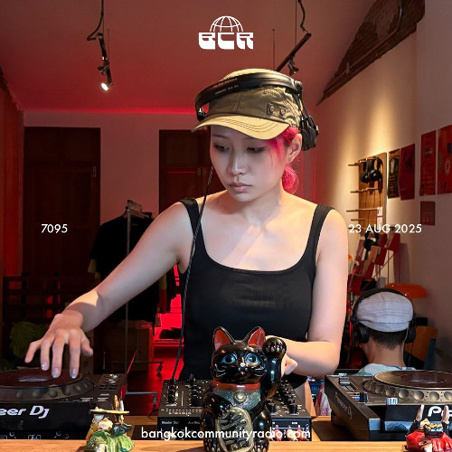 7095 - 23rd August 2025 | Bangkok Community Radio