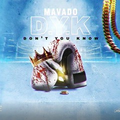 Mavado - Don't You Know
