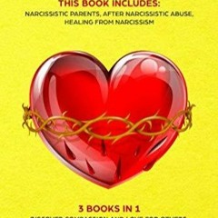 Ebook Narcissism: 3 in 1 Narcissistic Parents, After Narcissistic Abuse, Healing from Narcissism