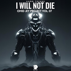 Omid Jey Project Vol. 07 - I Will Not Die