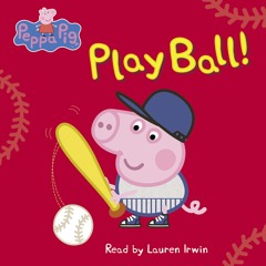 Peppa Pig: Play Ball! - Audiobook Clip