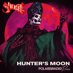 Ghost - Hunter's Moon (PolarisRadio remix)