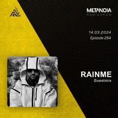 Metanoia pres. RAINME [Exclusive Guestmix]