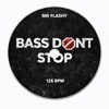 Bass Don’t Stop
