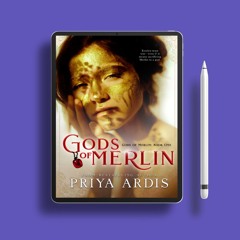 Gods of Merlin by Priya Ardis. Liberated Literature [PDF]
