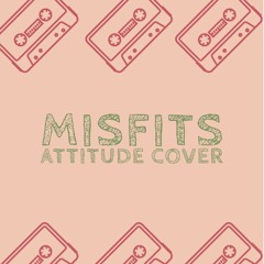 Misfits - Attitude (Cover)