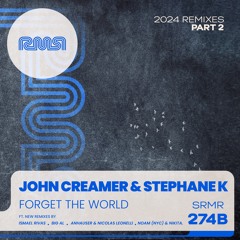 Premiere: John Creamer & Stephane K - Forget The World (NOAM & NIKITA Famous Mix)