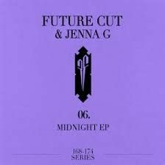 Future Cut Ft. Jenna G - Midnight (Lunos Remix) VIP