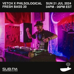 Fresh Bass 20 - Vetch x PhilSoLogical
