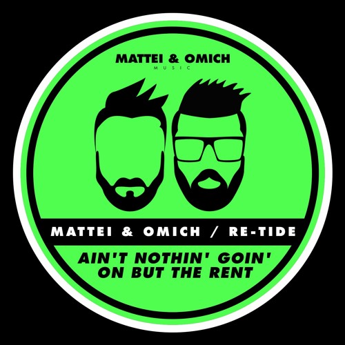 Mattei & Omich, Re-Tide - Ain't Nothin' Goin' On But The Rent