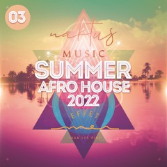 NAKTUS MUSIC - Summer #3 Afro-House Session [For l'Effet Mer Juan les Pins]