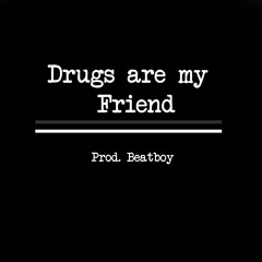 Free Hard Beat | Drugs Are My Friend (Prod. Beatboy)