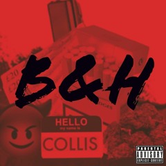 Collis - B & H (Prod. Blank)
