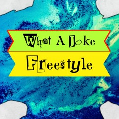 What a joke freestyle