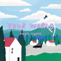Your World