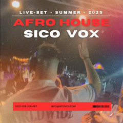 AFRO HOUSE - SUMMER - 2025 - SICO VOX - LIVE-SET