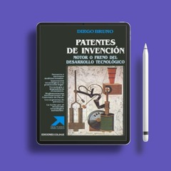 Patentes de Invencion: Motor O Freno del Desarrollo Tecnologico (Spanish Edition). Free of Char