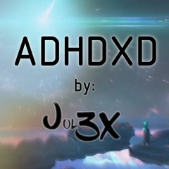 Jol3x - ADHDXD [Electro House]
