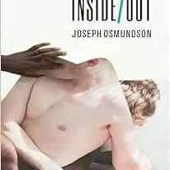 [READ] KINDLE PDF EBOOK EPUB Inside/Out by Joseph Osmundson 💏