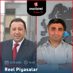 Remzi Durmuş - Çetin Ünsalan ile Reel Piyasalar
