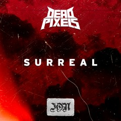 Dead Pixels - Surreal [FREE DOWNLOAD]
