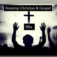 Nonstop Christian & Gospel Mix