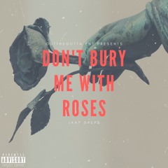 'DON'T BURY ME WITH ROSES' (Prod. By YoungAsko) *LYRICS IN DESCRIPTION*
