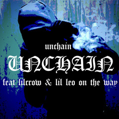 Unchain《feat lil crow & yvng seppo》