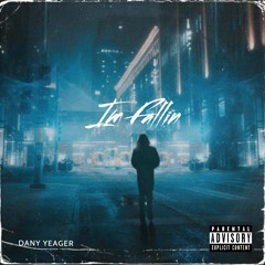 Dany Yeager - I'm Fallin' (Preview)