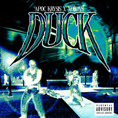 Duck Ft. Notions (Prod. by Apoc Krysis)