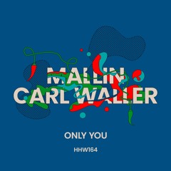 Mallin, Carl Waller - Only You (Extended Mix)