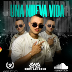 UNA NUEVA VIDA  DEIVI LONDOÑO DJ SET