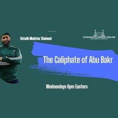 Caliphate of Abu Bakr Session 9