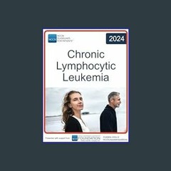 Read PDF 📖 NCCN Guidelines for Patients® Chronic Lymphocytic Leukemia     Paperback – February 14,