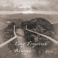 Long Forgotten Byways