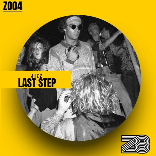 [ZO04] JIZZ - LAST STEP (ORIGINAL MIX)