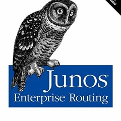 [Free] PDF 📩 Junos Enterprise Routing: A Practical Guide to Junos Routing and Certif