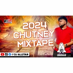 Dj Allstar - 2024 Chutney Mixtape