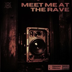 𝐅𝐑𝐄𝐄 𝐃𝐋 | MEET ME AT THE RAVE 𐕣 𝐏𝐑𝐃𝐗:𝟎𝟏𝟒 𐕣