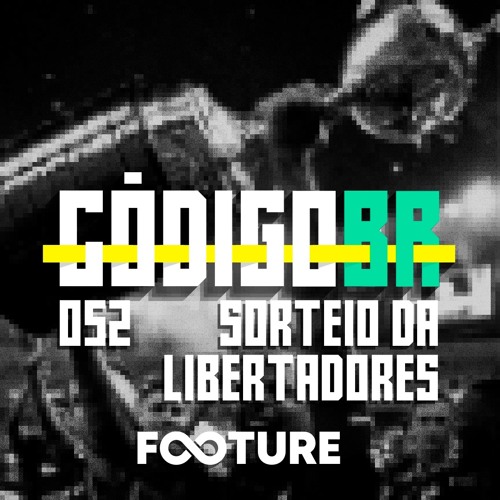 Código BR #52 | O sorteio da Libertadores: o que esperar para os brasileiros