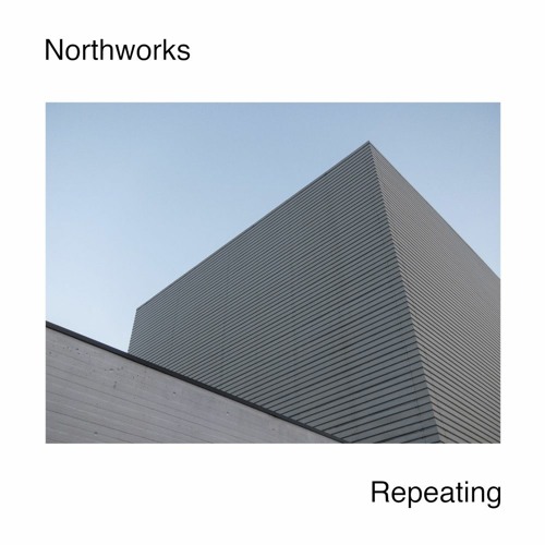 Northworks - Repeating Is In Everyone (clip)