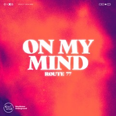 Route 77 - On My Mind