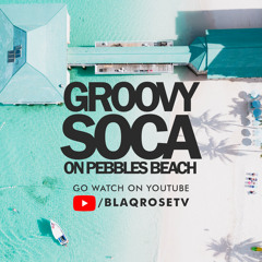 GROOVY SOCA ON PEBBLES BEACH [WATCH ON YOUTUBE]