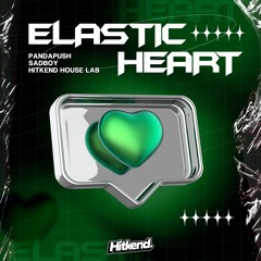 Pandapush & SADBOY - Elastic Heart (feat. Hitkend House Lab)